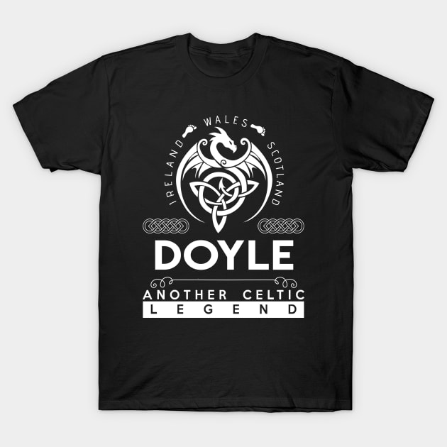 Doyle Name T Shirt - Another Celtic Legend Doyle Dragon Gift Item T-Shirt by harpermargy8920